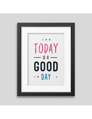 copia de Today is a good day Framed poster