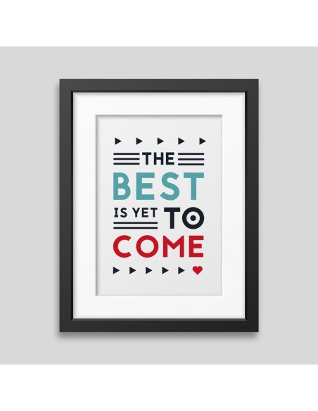 copia de The best is yet to come' Framed poster